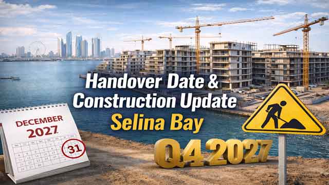 Handover Date & Construction Update Selina Bay